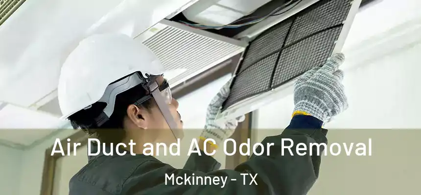  Air Duct and AC Odor Removal Mckinney - TX